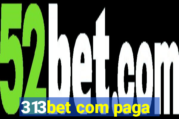 313bet com paga